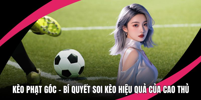 Kèo phạt góc