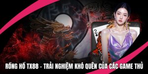 Rồng hổ TX88